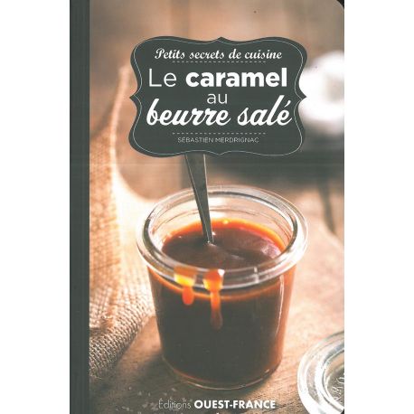 PETITS SECRETS DE CUISINE - CARAMEL AU BEURRE SALÉ