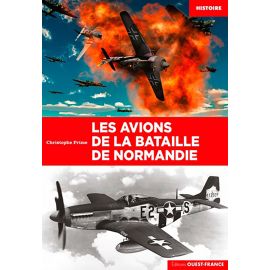LES AVIONS DE LA BATAILLE DE NORMANDIE