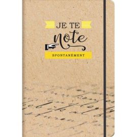 JE TE NOTE SPONTANEMENT - CARNET DE NOTES