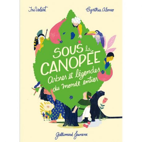 SOUS LA CANOPEE ARBRES ET LEGENDES DU MONDE ENTIER