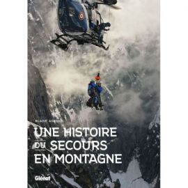 UNE HISTOIRE DU SECOURS EN MONTAGNE