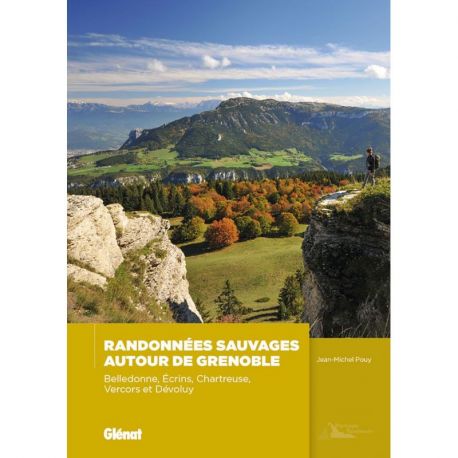 RANDONNEES SAUVAGES AUX ALENTOURS DE GRENOBLE