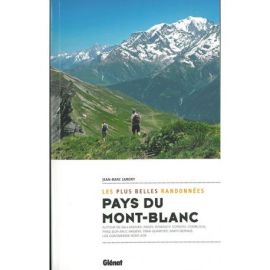 PAYS DU MONT-BLANC LES PLUS BELLES RANDONNEES
