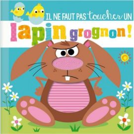 IL NE FAUT PAS TOUCHER UN LAPIN GROGNON