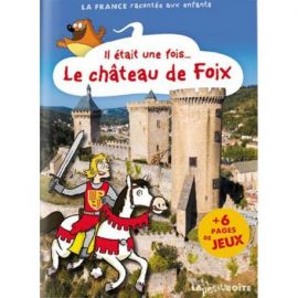IL ETAIT UNE FOIS LE CHATEAU DE FOIX
