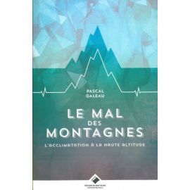 LE MAL DES MONTAGNES L'ACCLIMATATION A LA HAUTE ALTITUDE