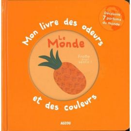 LE MONDE - MON LIVRE DES ODEURS ET DES COULEURS