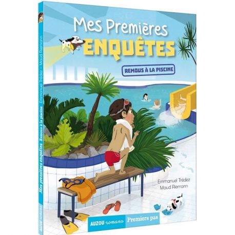 MES PREMIERES ENQUETES - TOME 4 REMOUS A LA PISCINE
