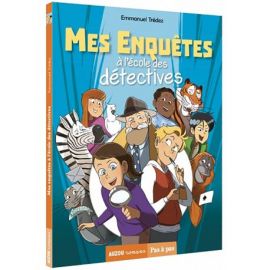 MES ENQUETES - TOME 1 A L'ECOLE DES DETECTIVES