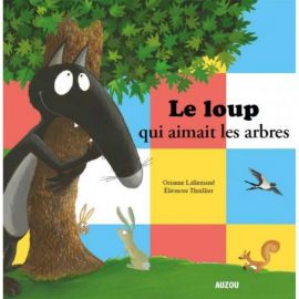 LE LOUP QUI AIMAIT LES ARBRES