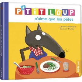 P'TIT LOUP N'AIME QUE LES PATES