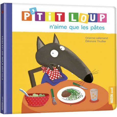 P'TIT LOUP N'AIME QUE LES PATES