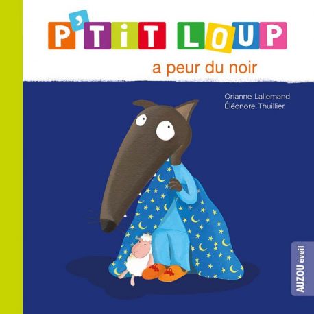 P'TIT LOUP A PEUR DU NOIR