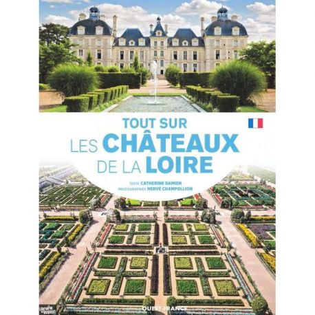 TOUT SUR LES CHATEAUX DE LA LOIRE