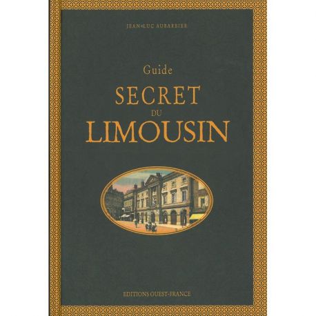 GUIDE SECRET DU LIMOUSIN