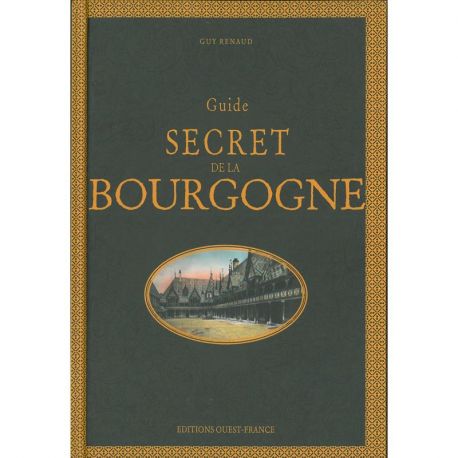 GUIDE SECRET DE LA BOURGOGNE