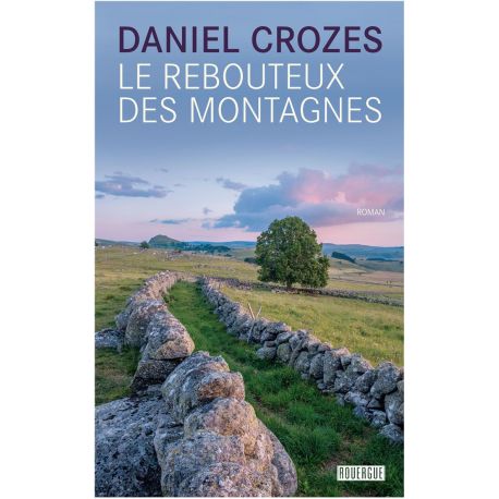 LE REBOUTEUX DES MONTAGNES