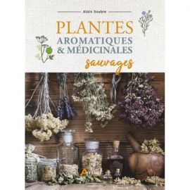PLANTES AROMATIQUES ET MEDICINALES SAUVAGES
