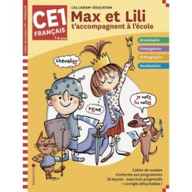 MAX ET LILI T'ACCOMPAGNENT EN CE1 MATIERE : FRANCAIS