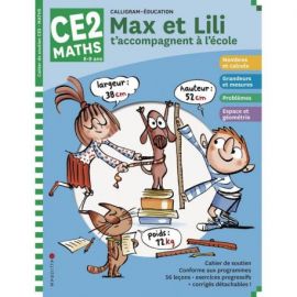 MAX ET LILI T'ACCOMPAGNENT EN CE2 MATIERE : MATHS