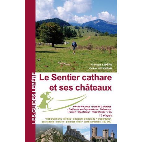 LE SENTIER CATHARE ET SES CHATEAUX
