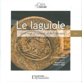LE LAGUIOLE - UNE SAGA D'HOMMES ET DE FROMAGES