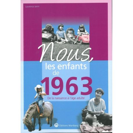 NOUS, LES ENFANTS DE 1963