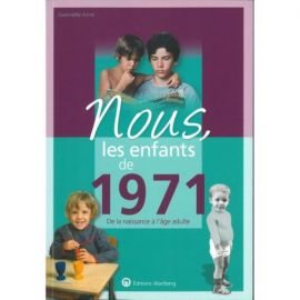 NOUS, LES ENFANTS DE 1971