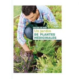 UN JARDIN DE PLANTES MEDICINALES