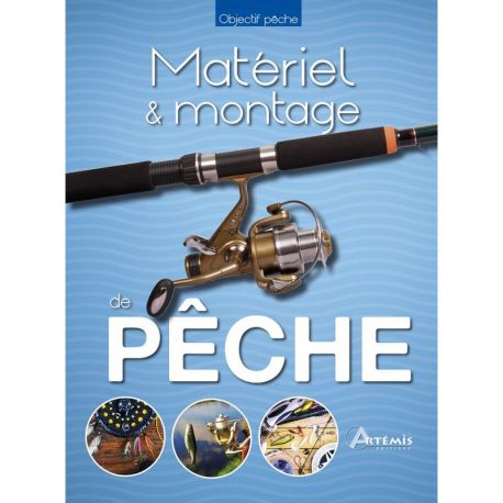 MATERIEL ET MONTAGES DE PECHE