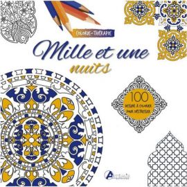 MILLE ET UNE NUITS COLORIE-THERAPIE