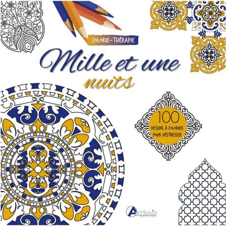 MILLE ET UNE NUITS COLORIE-THERAPIE