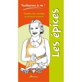 LES EPICES TOUTES LES VERTUS DE PRODUITS NATURELS