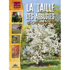 LA TAILLE DES ARBUSTES D ORNEMENT