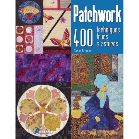 PATCHWORK - 400 TECHNIQUES TRUCS ET ASTUCES