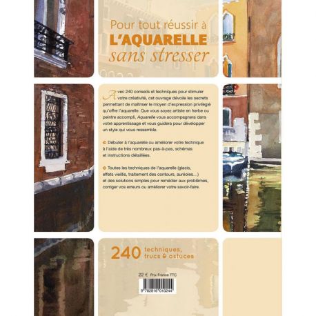 POUR TOUT REUSSIR A L'AQUARELLE SANS STRESSER