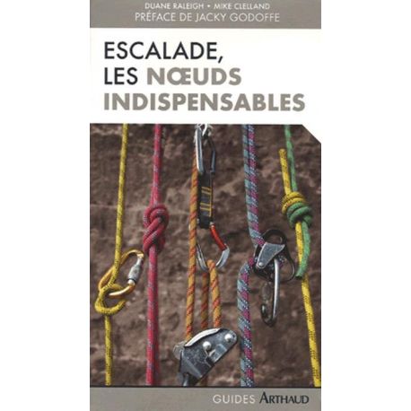 ESCALADE NOEUDS INDISPENSABLES
