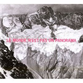 LE MONDE N'EST PAS UN PANORAMA