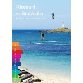 KITESURF ET SNOWKITE LES PLUS BEAUX SITES DE FRANCE