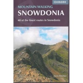 MOUNTAIN WALKING SNOWDONIA 40 OF THE FINEST ROUTES