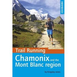 TRAIL RUNNING CHAMONIX AND THE MONT BLANC REGION