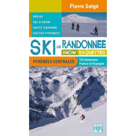 SKI DE RANDONNEE PYRENEES CENTRALES VERSANT NORD SNOW ET RAQUETTES