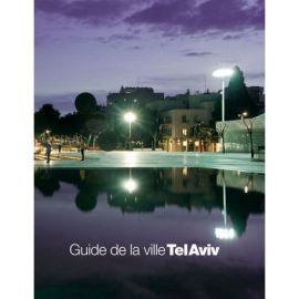 GUIDE DE LA VILLE TEL-AVIV