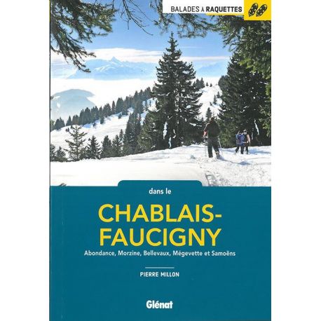 30 BAL. RAQUETTES CHABLAIS-FAUCIGNY ABONDANCE, MORZINE, BELLVA....