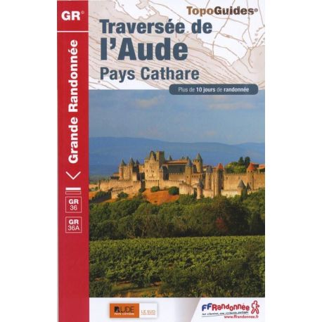 GR36/GR36A/GR36B LA TRAVERSÉE DE L'AUDE 360