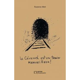 LE CEVENOL EST UN TRAIN MERVEILLEUX