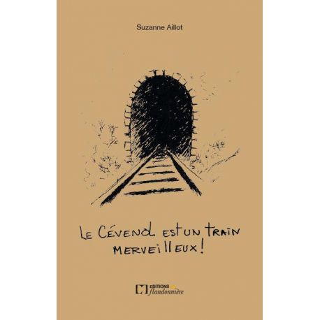 LE CEVENOL EST UN TRAIN MERVEILLEUX
