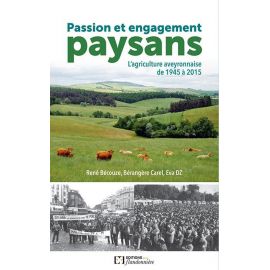 PASSION ET ENGAGEMENT PAYSAN DE 1945 A 2015