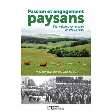 PASSION ET ENGAGEMENT PAYSAN DE 1945 A 2015