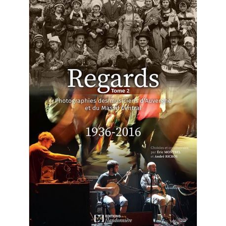 REGARDS PHOTOGRAPHIES 1936 2016 MUSICIENS D'AUVERGNE
